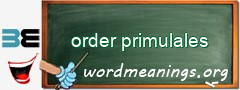 WordMeaning blackboard for order primulales